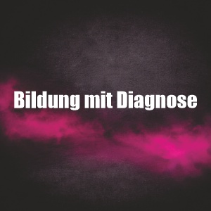 Bildung mit Diagnose